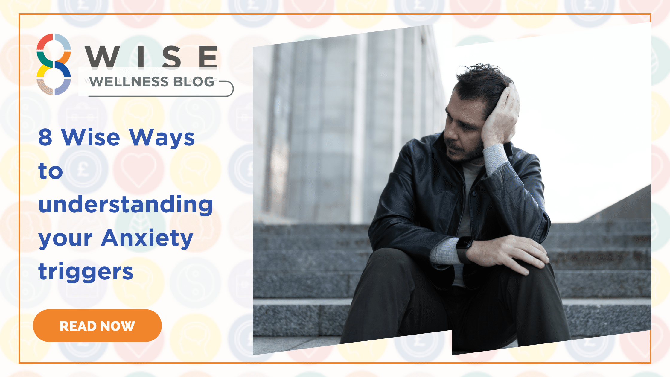 8 Wise Ways to understanding your Anxiety triggers