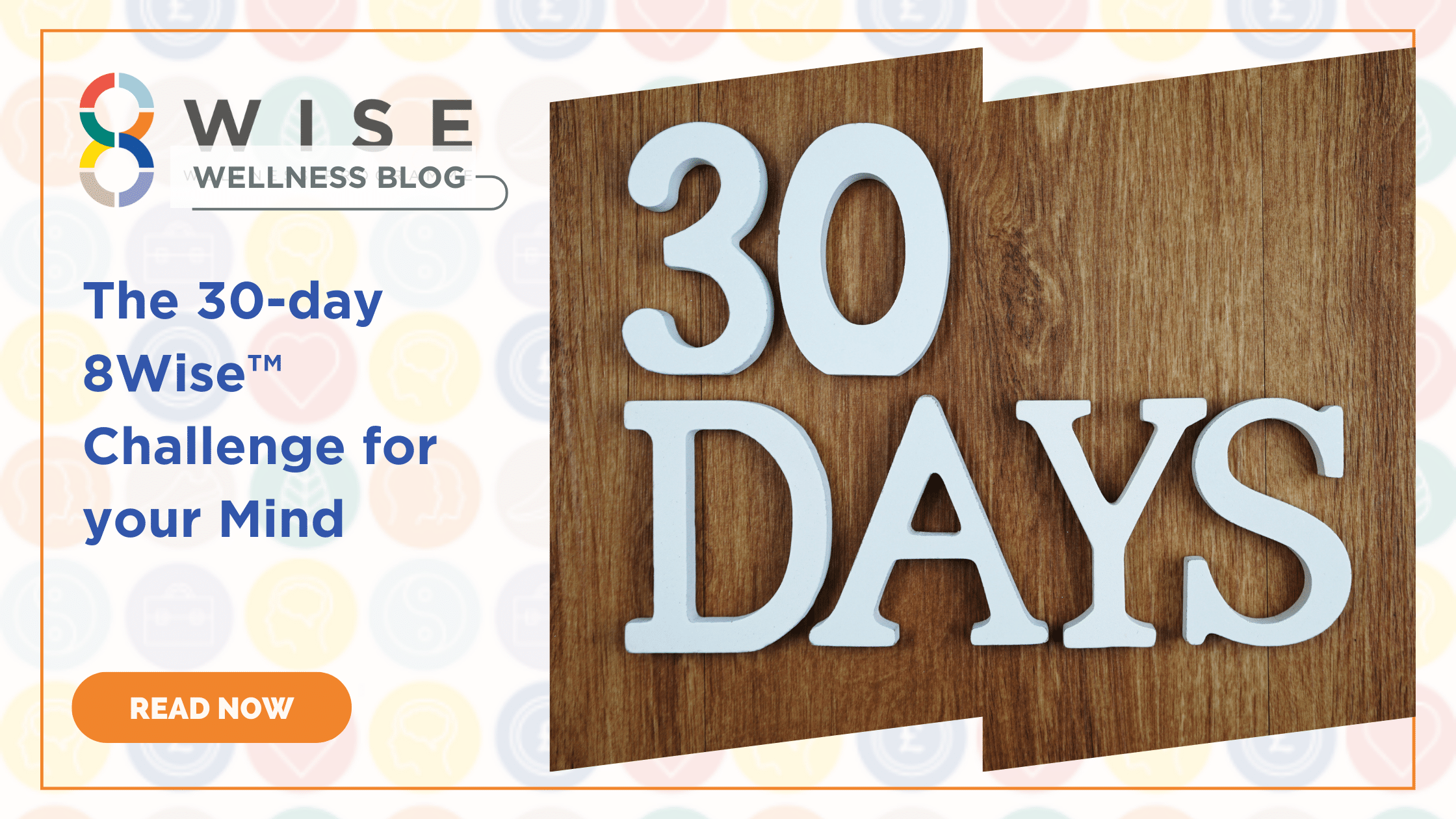 The 30-day 8Wise™ Challenge for your Mind