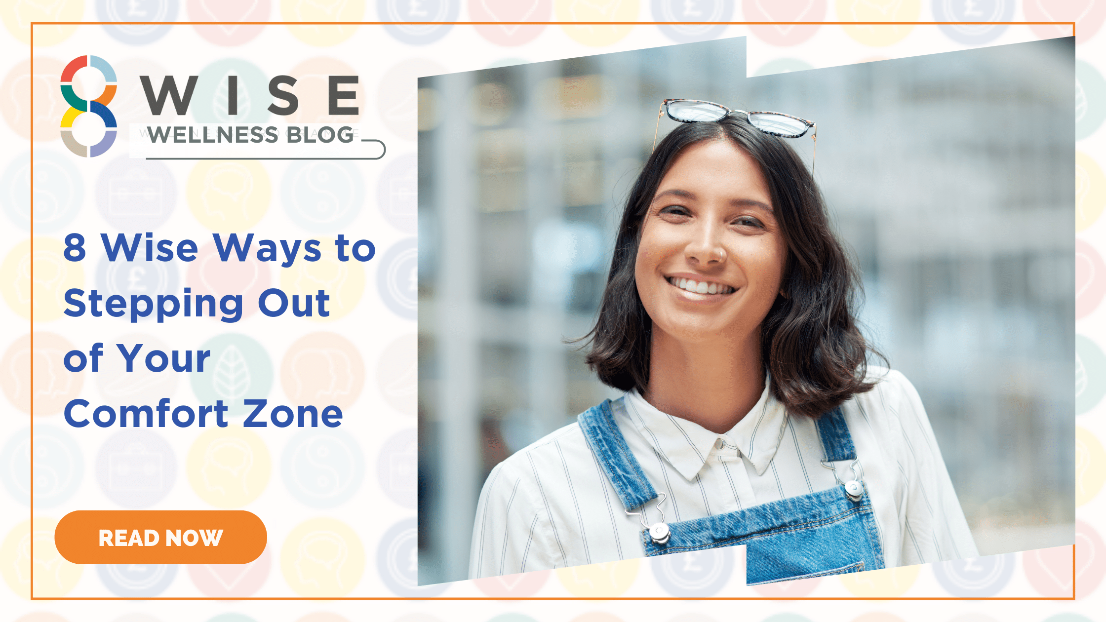 8 Wise Ways to Stepping Out of Your Comfort Zone