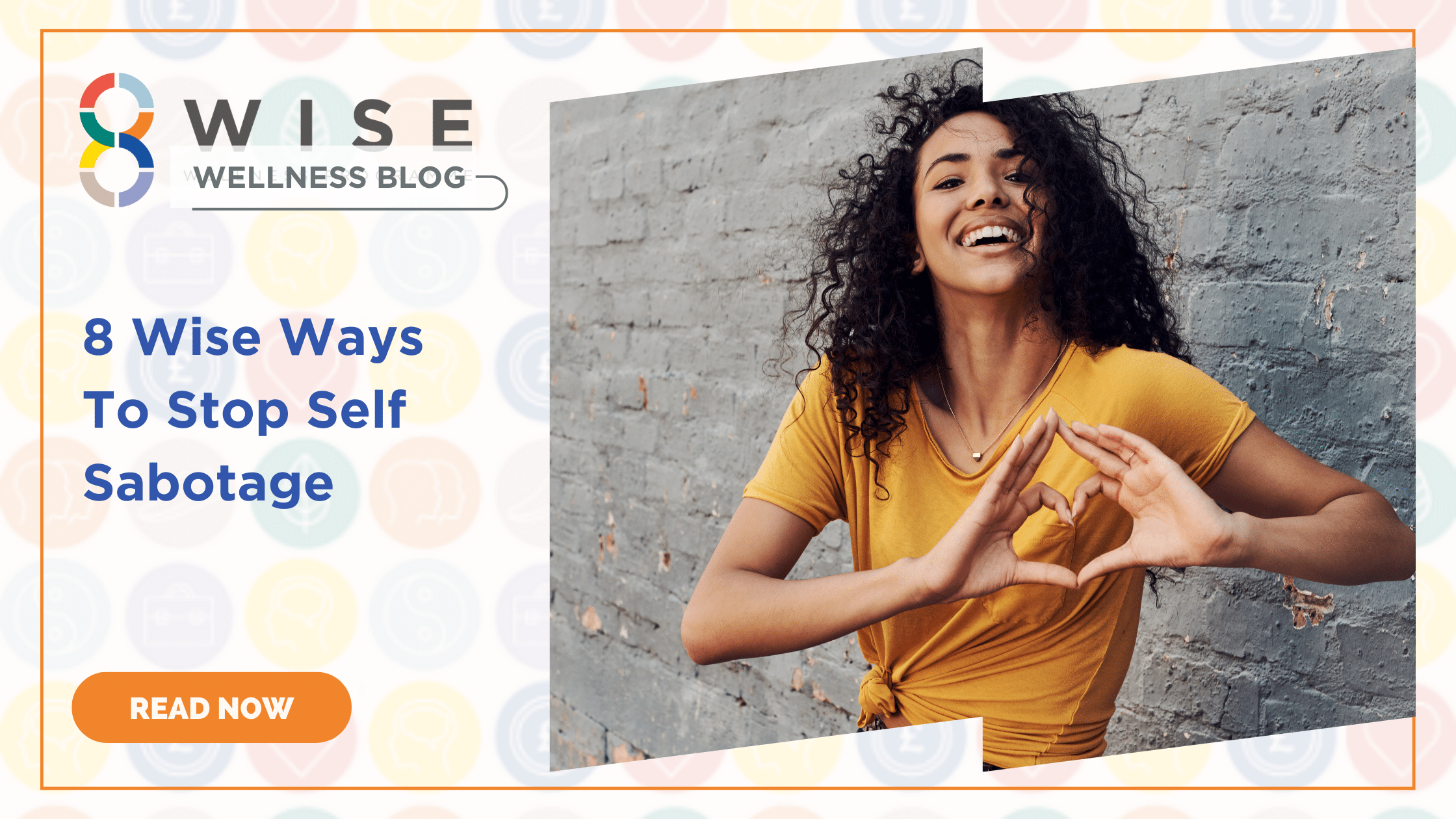 8 Wise Ways to Stop Self Sabotaging Your Success