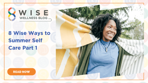 8 Wise Ways to Summer Self Care - Part 1