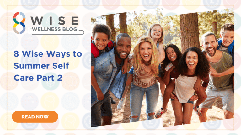 8 Wise Ways to Summer Self Care – Part 2